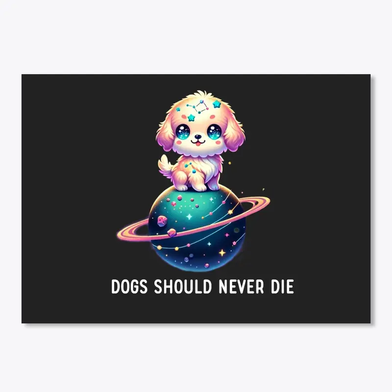 Dogs Should Never Die-Multicolor