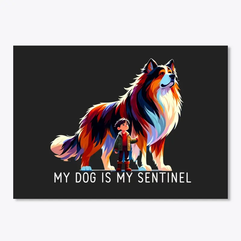 My Dog Is My Sentinel-Multicolor